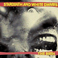 Stardeath, White Dwarfs – The Birth
