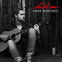 Chord Overstreet – Hold On