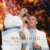 Waguinho – Pai & Filho