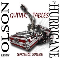 Kenny Olson, DJ Hurricane – Guitar Tables