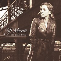 Tift Merritt – Bramble Rose