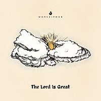 Jesus Co., WorshipMob – The Lord Is Great