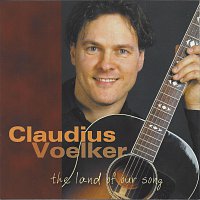 Claudius Voelker – The Land Of Our Song