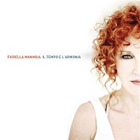 Fiorella Mannoia – Il Tempo E L'Armonia