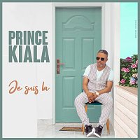 Prince Kiala – Je suis la