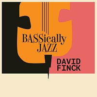 David Finck – Bassically Jazz
