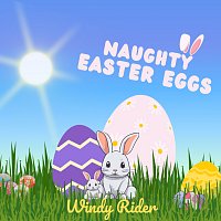 Windy Rider – Naughty Easter Eggs