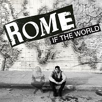 Rome – If The World