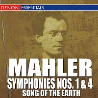 Mahler: Symphonies Nos. 1 & 4 - "Song of the Earth"