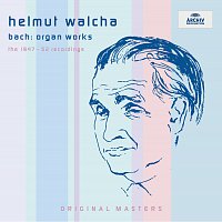 Helmut Walcha – Bach: Organ Works / The 1947 - 1952 Recordings