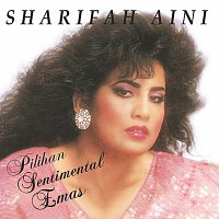 Datuk Sharifah Aini – Pilihan Sentimental Emas