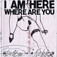 Peter Brotzmann, Steve Noble – I Am Here Where Are You