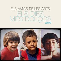Els Amics De Les Arts – Els Dies Més Dolcos Vol #2 [des de casa]