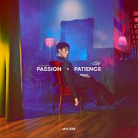 JAYLERR – PASSION + PATIENCE
