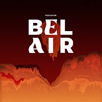 Todiefor – Bel Air
