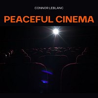 Connor LeBlanc – Peaceful Cinema