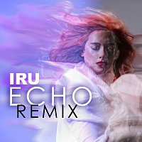 Iru – Echo [Remix]