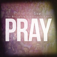 The Brooklyn Tabernacle Choir – Pray