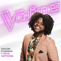 Davon Fleming – I Have Nothing [The Voice Performance]