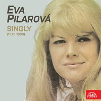Eva Pilarová – Singly (1970-1989)