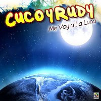 Cuco Y Rudy – Me Voy A La Luna