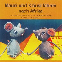 Hans Escher, Alexander Kukelka – Mausi und Klausi fahren nach Afrika