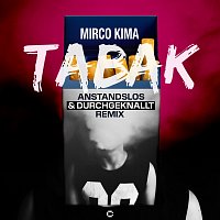 Mirco Kima – Tabak [Anstandslos & Durchgeknallt Remix]