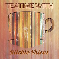 Ritchie Valens – Teatime With