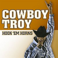 Cowboy Troy – Hook 'em Horns