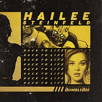 Hailee Steinfeld – Back to Life [from "Bumblebee"]