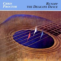 Chris Proctor – Runoff / The Delicate Dance