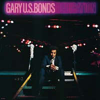 Gary U.S. Bonds – Dedication