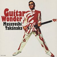 Masayoshi Takanaka – Guitar Wonder