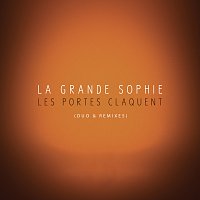 La Grande Sophie – Les portes claquent [Duo & Remixes]