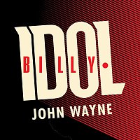 Billy Idol – John Wayne