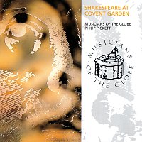 Musicians Of The Globe, Philip Pickett – Shakespeare At Covent Garden