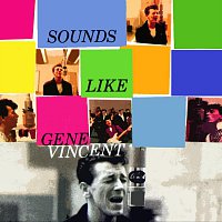 Gene Vincent – Sounds Like Gene Vincent