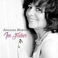Angelika Martin – Im Fieber