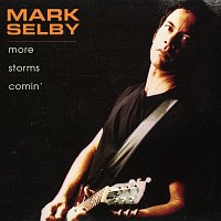 Mark Selby – More Storms Comin'