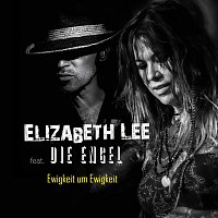 Elizabeth Lee, Die Engel – Ewigkeit um Ewigkeit (feat. Die Engel)