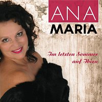 Ana Maria – Im letzten Sommer auf Ibiza