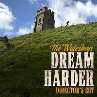 The Waterboys – Dream Harder [Directors Cut]