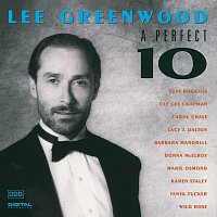 Lee Greenwood – A Perfect 10