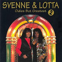 Svenne & Lotta – Oldies But Greatest 2