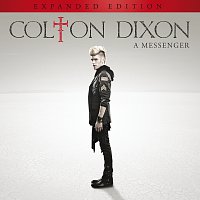 Colton Dixon – A Messenger [Expanded Edition]