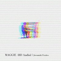Jeremiah Fraites – Maggie [8D Audio]