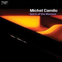 Michel Camilo – Spirit Of The Moment