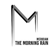 Meridian – The Morning Rain - SINGLE