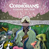 The Cormorans – Pleasure and Rain