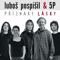 Luboš Pospíšil, 5 P Luboše Pospíšila – Příznaky lásky MP3